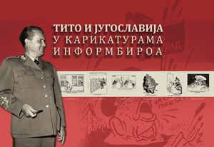 Tito i Jugoslavija u karikaturama Informbiroa