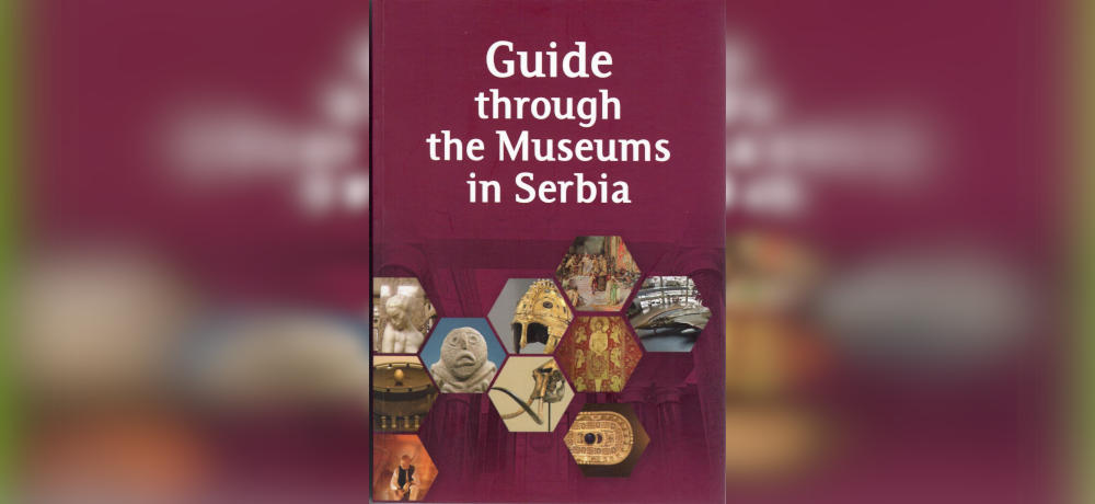 Vodič kroz muzeje Srbije na engleskom jeziku – Guide through the Museums in Serbia